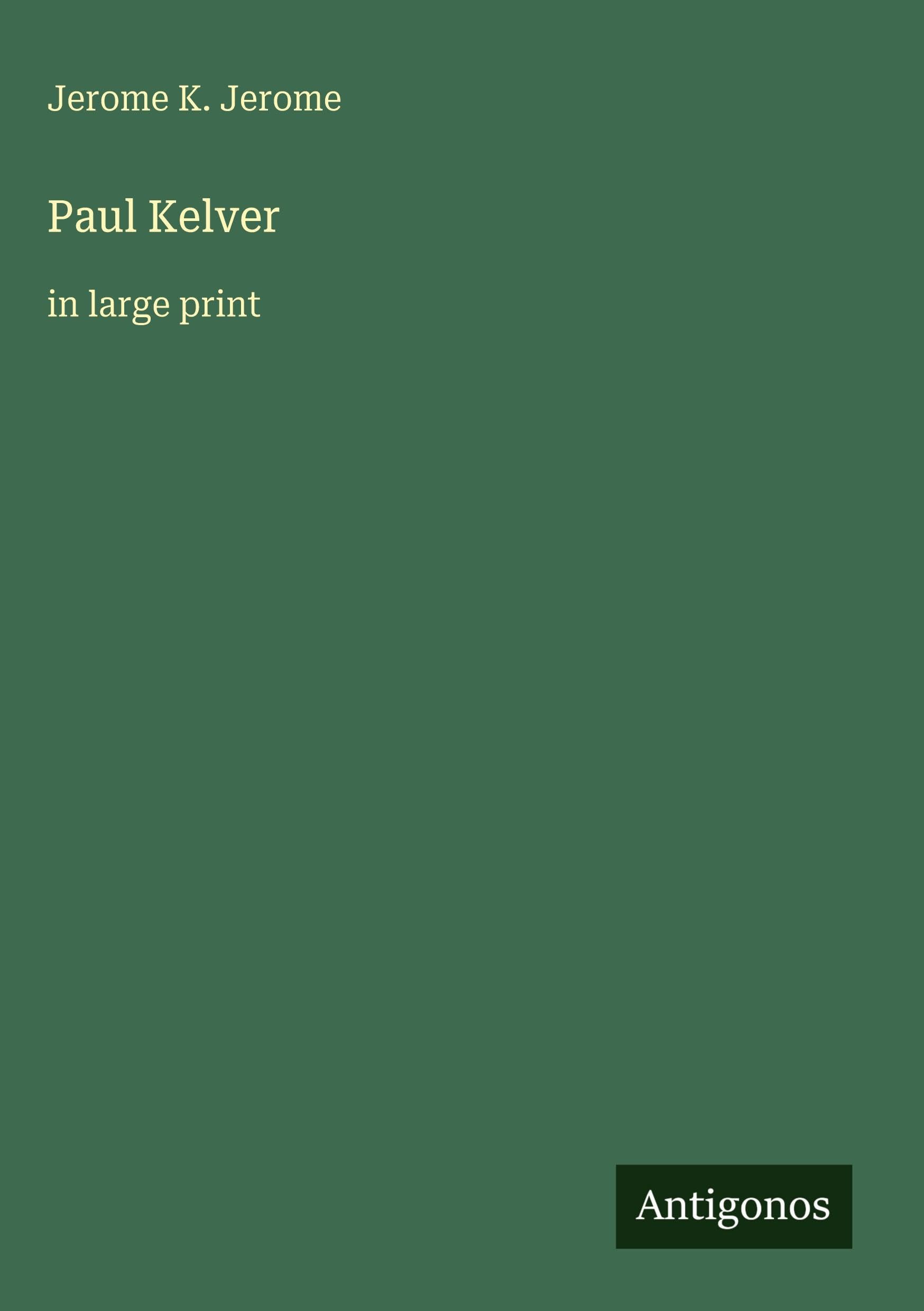 Paul Kelver: in large print