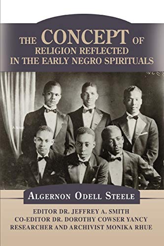 THE CONCEPT OF RELIGION REFLECTED IN THE EARLY NEGRO SPIRITUALS