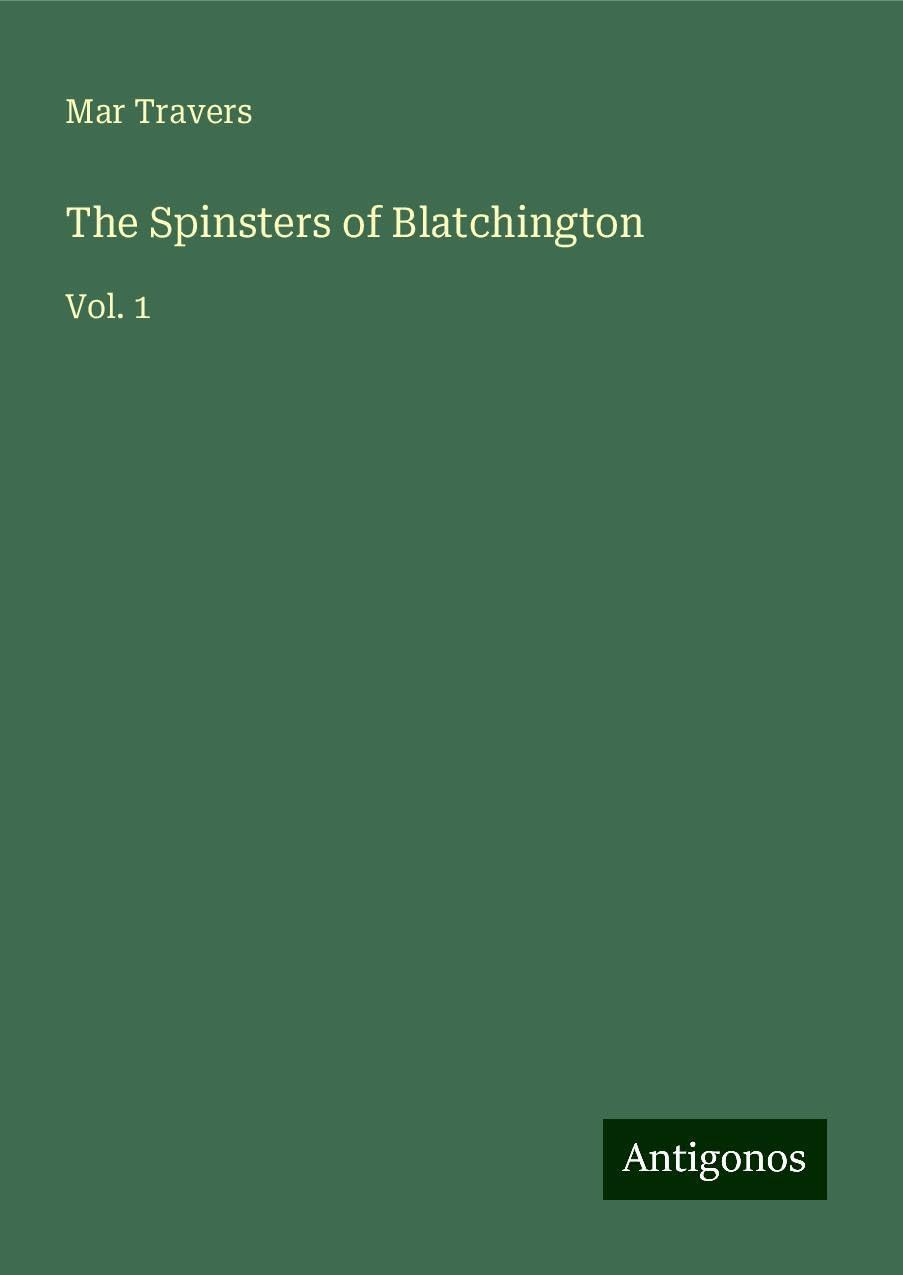 The Spinsters of Blatchington: Vol. 1