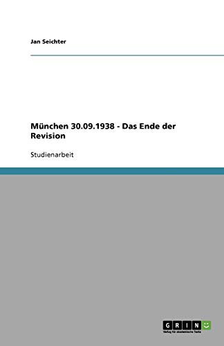 München 30.09.1938 - Das Ende der Revision