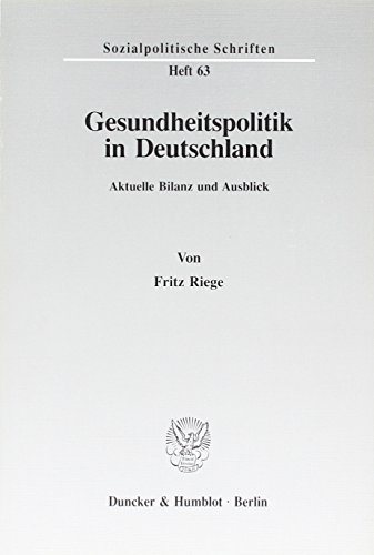 Gesundheitspolitik in Deutschland.: Aktuelle Bilanz und Ausblick. (Sozialpolitische Schriften)