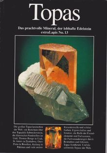 Topas: Das prachtvolle Mineral, der lebhafte Edelstein