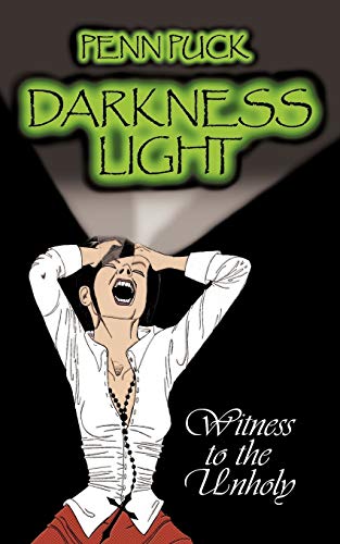 Darkness Light: Witness to the Unholy