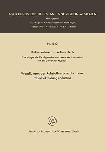 Wandlungen des Rohstoffverbrauchs in der Oberbekleidungsindustrie (Forschungsberichte des Landes Nordrhein-Westfalen, 1560, Band 1560)