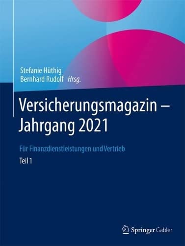 Versicherungsmagazin - Jahrgang 2021 -- Teil 1: Für Finanzdienstleistungen und Vertrieb