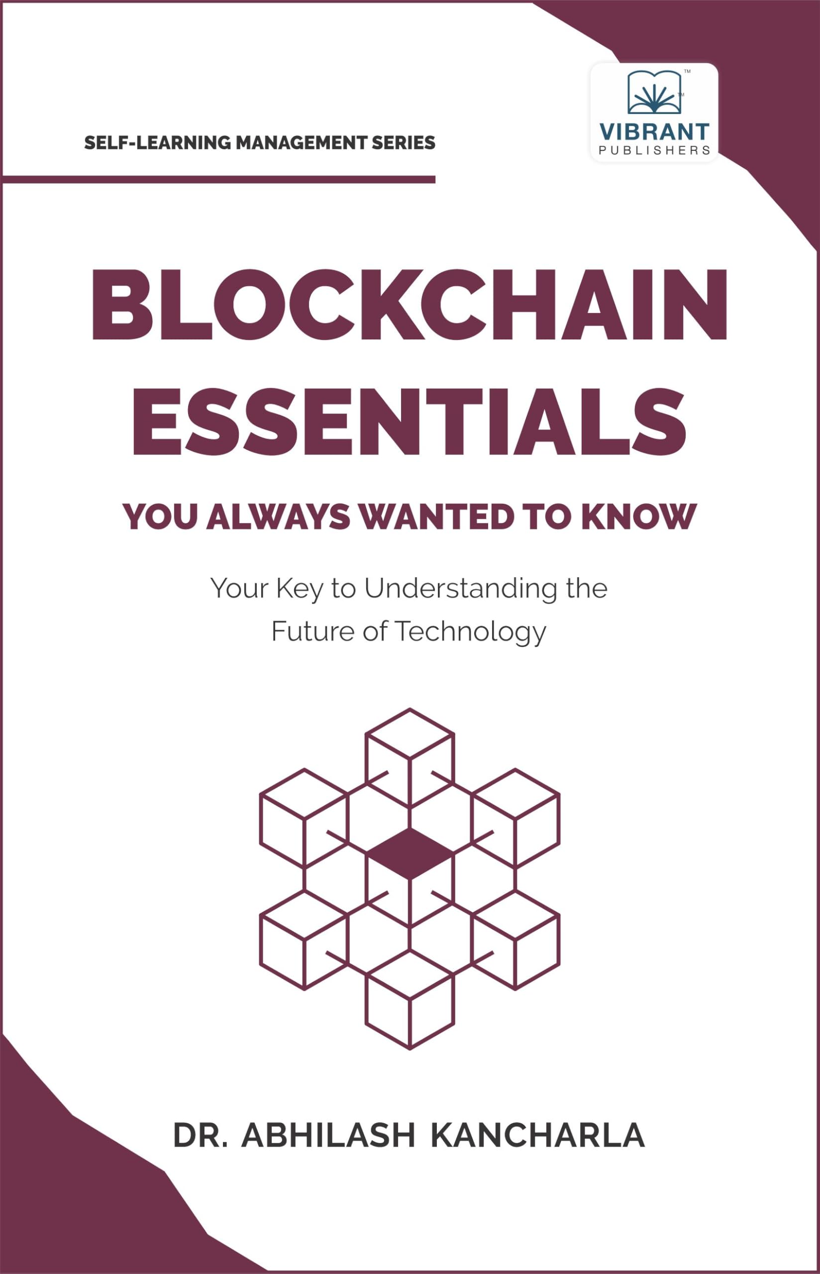 Blockchain Essentials You Always Wanted To Know (Self-Learning Management Series)