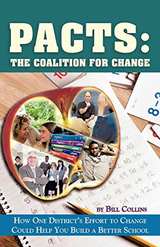 PACTS: The Coalition for Change: How One District's Effort to Change Could Help You Build a Better School