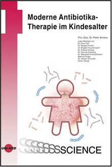 Moderne Antibiotikatherapie im Kindesalter