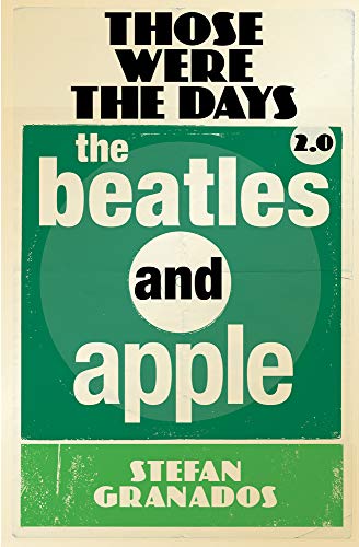 Those Were The Days 2.0: The Beatles and Apple