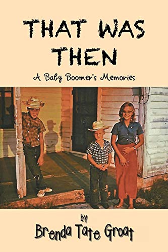 That Was Then: A Baby Boomer's Memories