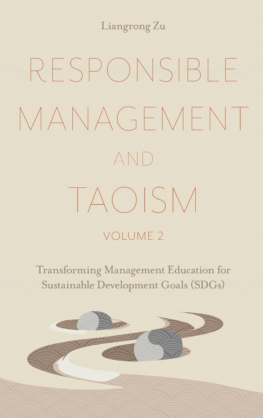 Responsible Management and Taoism, Volume 2: Transforming Management Education for Sustainable Development Goals