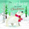 Polar Bear Who Saved Christmas (Christmas Picture Books)