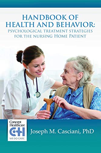 Handbook of Health and Behavior: Psychological Treatment Strategies for the Nursing Home Patient