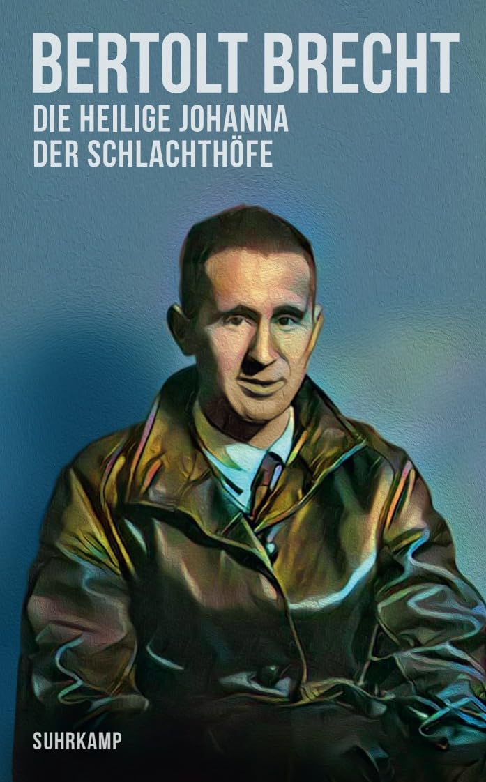 Die heilige Johanna der Schlachthöfe: Schauspiel. Mit Materialien