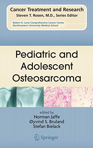 Pediatric and Adolescent Osteosarcoma (Cancer Treatment and Research, Band 152)
