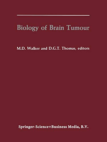 Biology of Brain Tumour: Proceedings of the Second International Symposium on Biology of Brain Tumour (London, October 24–26, 1984)