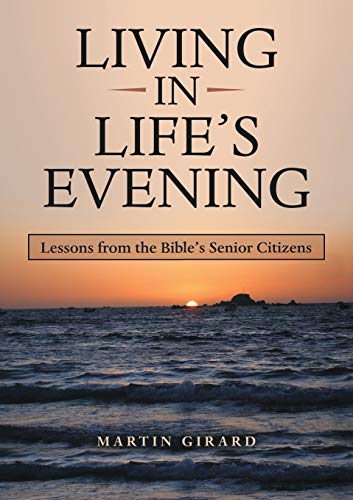 LIVING IN LIFE'S EVENING