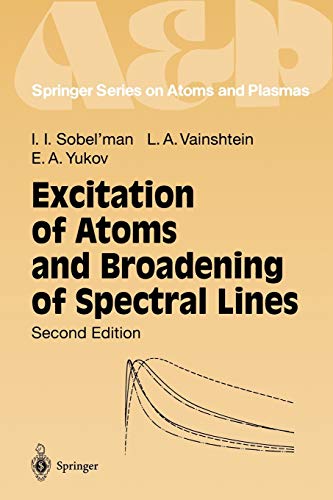 Excitation of Atoms and Broadening of Spectral Lines (Springer Series on Atomic, Optical, and Plasma Physics, 15, Band 15)
