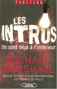 Les intrus : ils sont déjà à l'intérieur