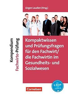 Erfolgreich im Beruf / Kompendium Fachwirte-Prüfung - Kompaktwissen und Prüfungsfragen für den/die Fachwirt/-in im Gesundheits- und Sozialwesen