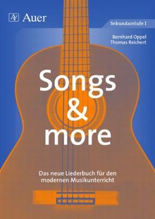 Songs and more: Das neue Liederbuch für den modernen Musikunterricht