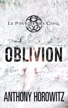 Le pouvoir des Cinq. Vol. 5. Oblivion