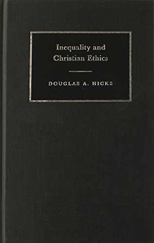 Inequality and Christian Ethics (New Studies in Christian Ethics, Band 16)