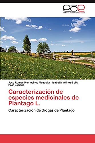 Caracterización de especies medicinales de Plantago L.: Caracterización de drogas de Plantago