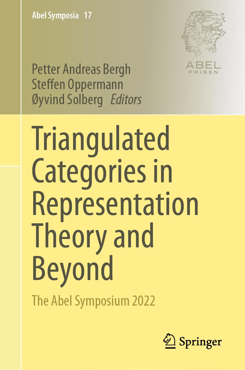 Triangulated Categories in Representation Theory and Beyond: The Abel Symposium 2022 (Abel Symposia, 17, Band 17)