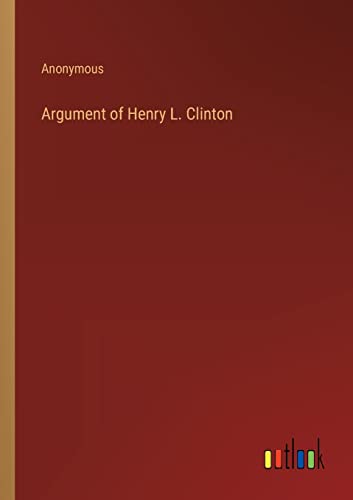 Argument of Henry L. Clinton