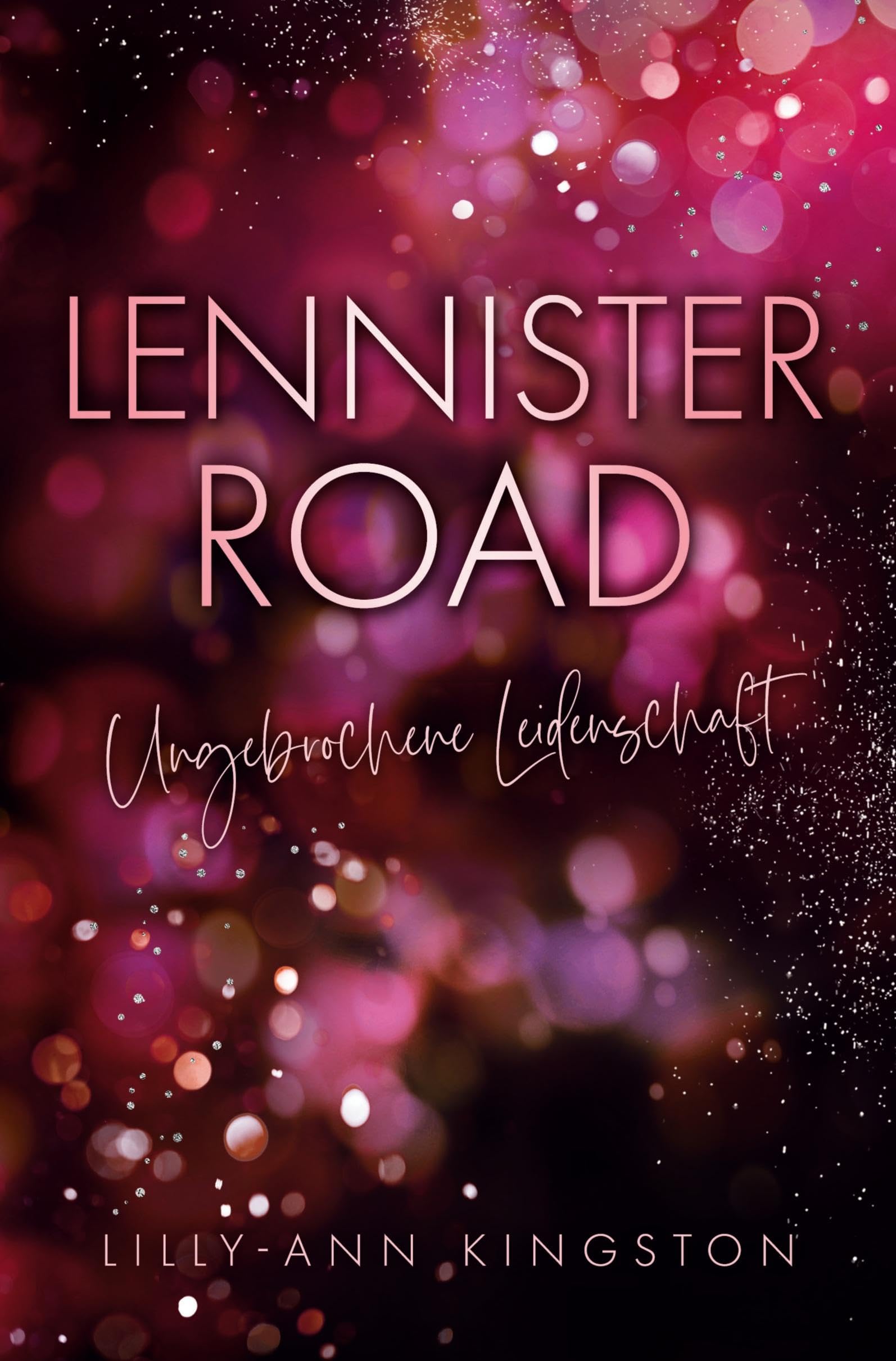Lennister Road: Ungebrochene Leidenschaft (London Hearts Reihe)