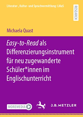 Easy-to-Read als Differenzierungsinstrument für neu zugewanderte Schüler*innen im Englischunterricht (Literatur-, Kultur- und Sprachvermittlung: LiKuS)