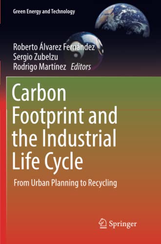 Carbon Footprint and the Industrial Life Cycle: From Urban Planning to Recycling (Green Energy and Technology)