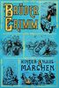 Grimms Märchen: Kinder- und Hausmärchen: vollständige illustrierte Ausgabe