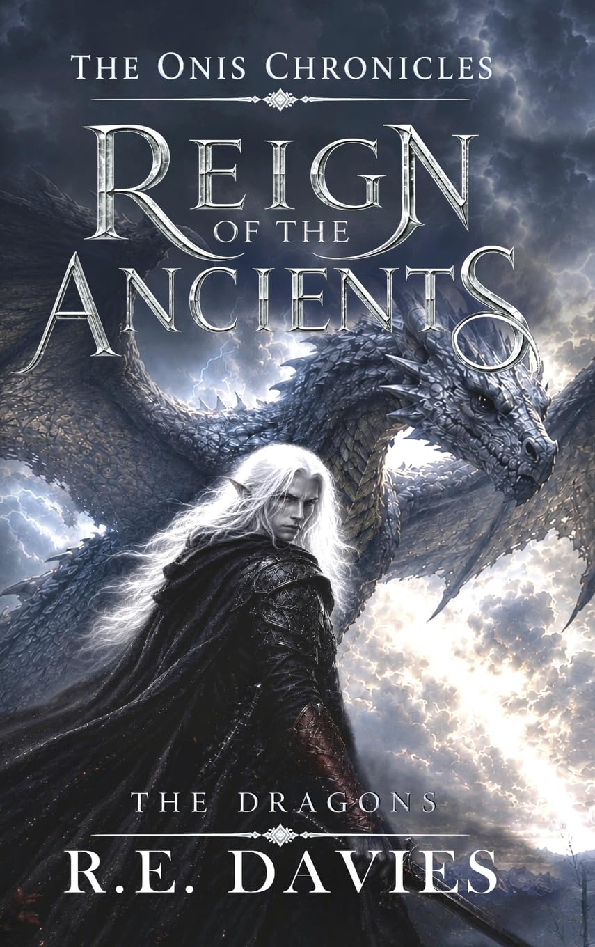 Reign of the Ancients: Part 2: The Dragons (The Onis Chronicles - A Fantasy Adventure Series, Band 2)