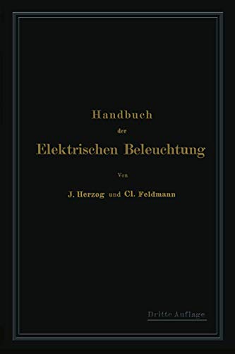 Handbuch der Elektrischen Beleuchtung