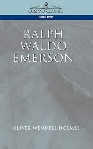 Ralph Waldo Emerson (Cosimo Classics Biography)