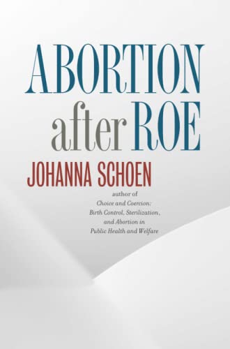 Abortion after Roe: Abortion after Legalization (Studies in Social Medicine)
