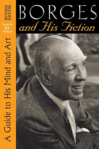 Borges and His Fiction: A Guide to His Mind and Art (Texas Pan American Series)