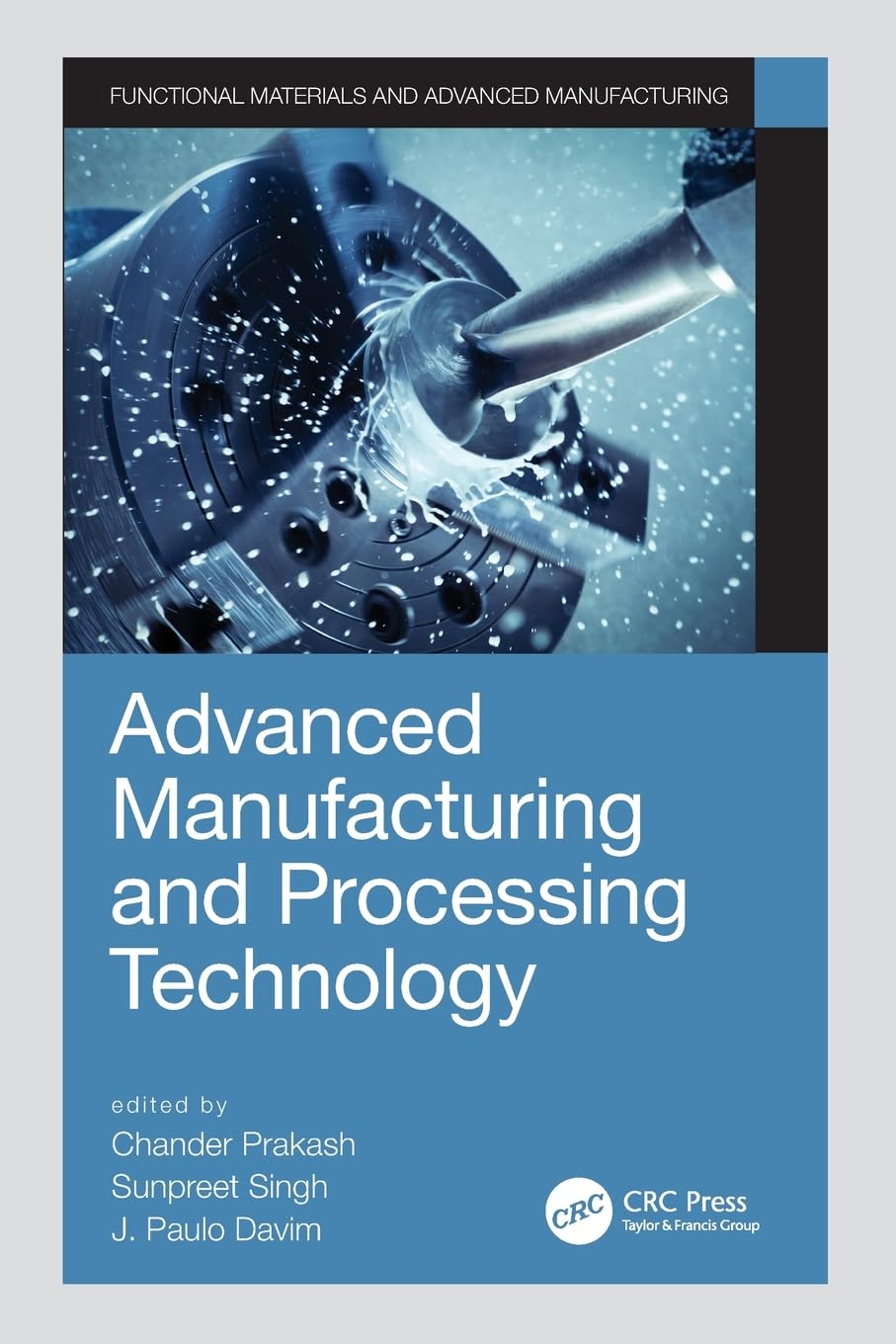 Advanced Manufacturing and Processing Technology (Manufacturing Design and Technology)