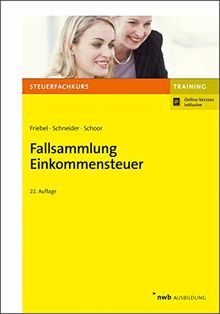 Fallsammlung Einkommensteuer (NWB-Steuerfachkurs - Trainingsprogramm)