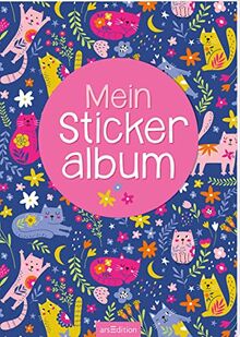 Mein Stickeralbum – Katzen: Mit beschichteten Seiten für das einfache Ablösen und Neugestalten eurer Stickersammlung