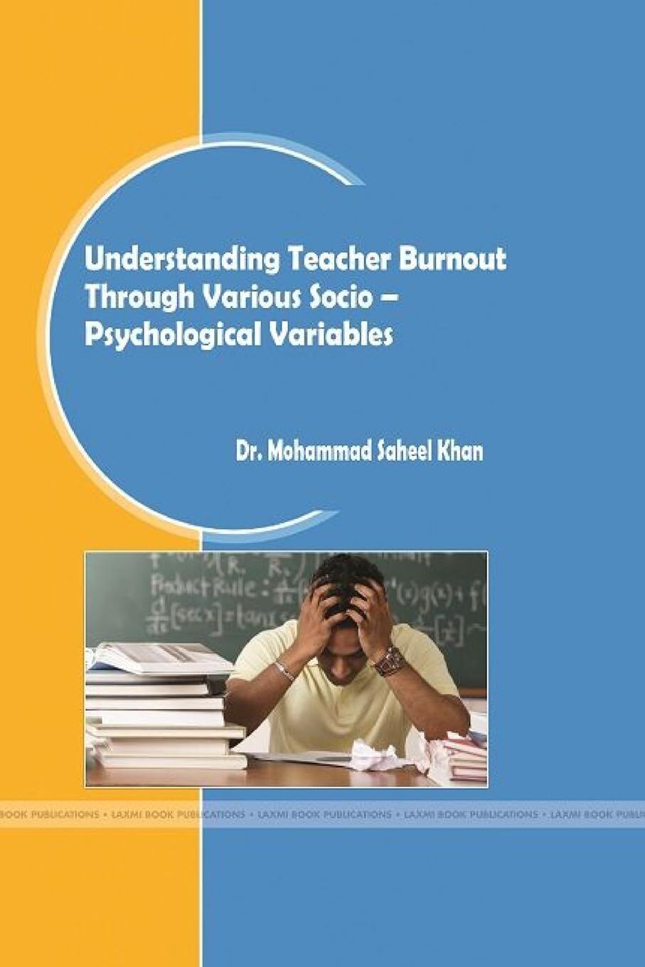 Understanding Teacher Burnout Through Various Socio - Psychological Variables