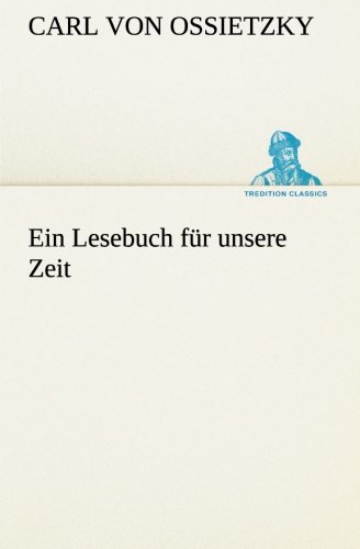 Ein Lesebuch für unsere Zeit (TREDITION CLASSICS)