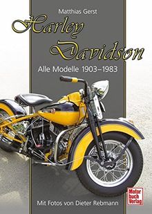 Harley Davidson: Alle Modelle 1903-1983