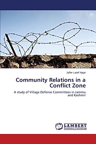 Community Relations in a Conflict Zone: A study of Village Defense Committees in Jammu and Kashmir