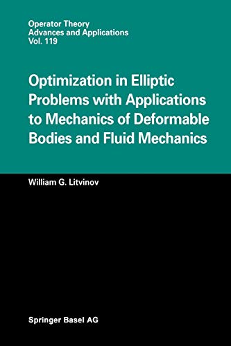 Optimization in Elliptic Problems with Applications to Mechanics of Deformable Bodies and Fluid Mechanics (Operator Theory: Advances and Applications, 119, Band 119)