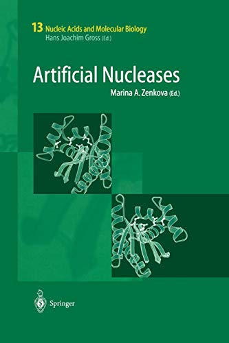 Artificial Nucleases (Nucleic Acids and Molecular Biology) (Nucleic Acids and Molecular Biology, 13, Band 13)