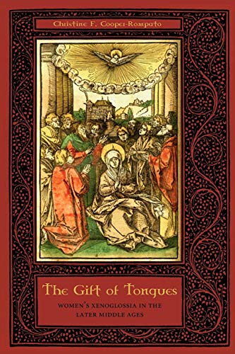 The Gift of Tongues: Women's Xenoglossia in the Later Middle Ages