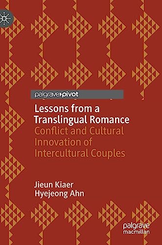 Lessons from a Translingual Romance: Conflict and Cultural Innovation of Intercultural Couples